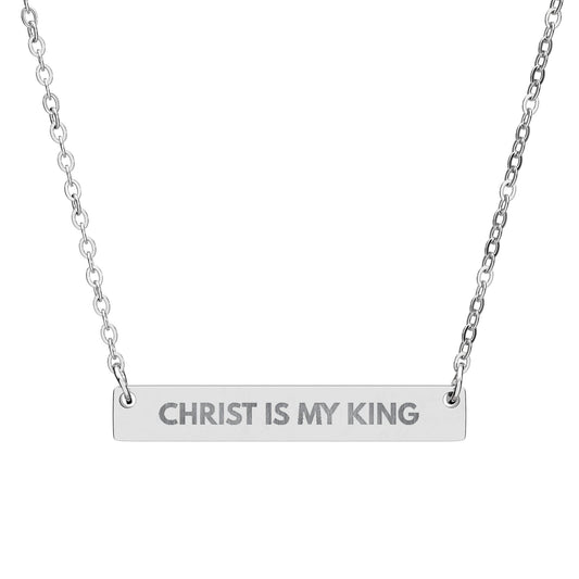 Christ Is My King Engraved Bar Necklace