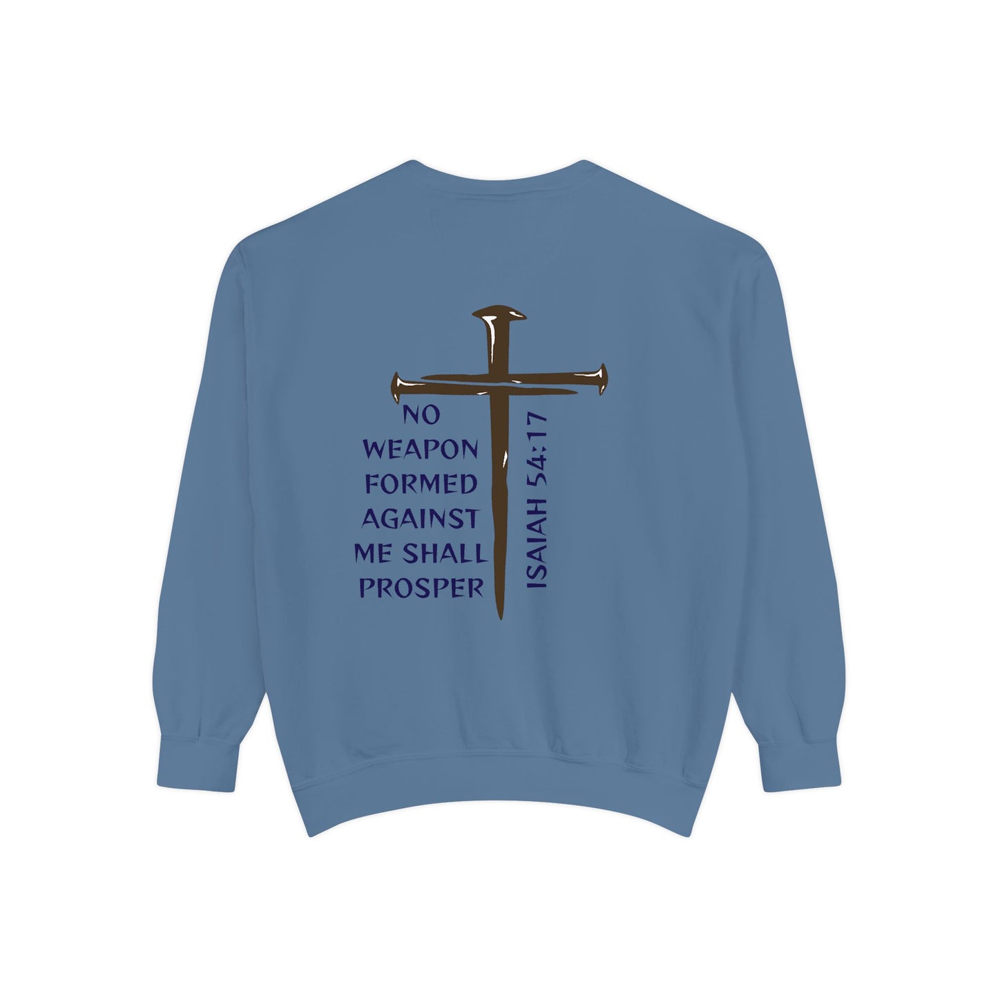 No Weapon Formed Against Me Shall Prosper Isaiah 54:17 Cross Crewneck