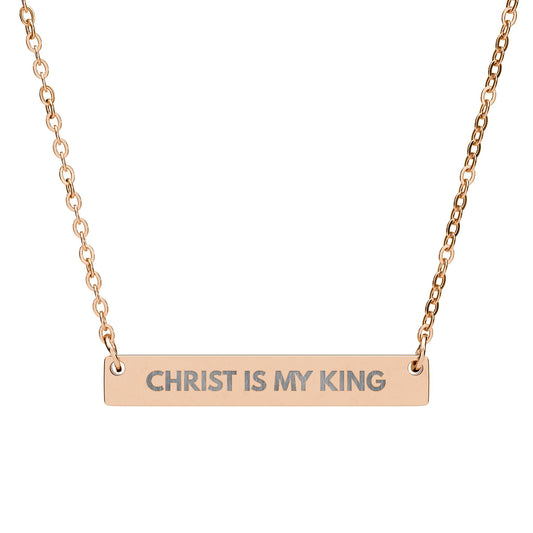 Christ Is My King Engraved Bar Necklace