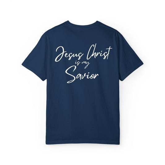 Jesus Christ is my Savior | Zoe Originals | Comfort Colors